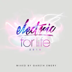 Electric For Life 2015 (Mixed By Gareth Emery)