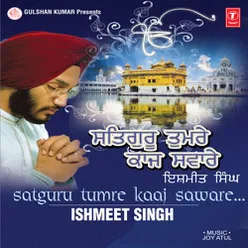 Satguru Tumre Kaaj Saware... Ishmeet