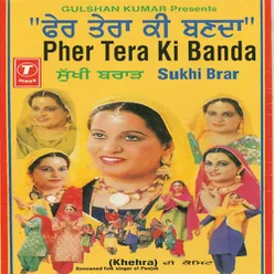 PHER TERA KI BANDA