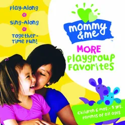 Mommy & Me: More Playgroup Favorites