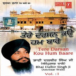 Tere Darshan Kou Hum Baare Vol.1