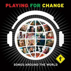Playing for Change - Songs Around the World