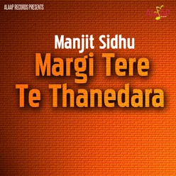 Margi Tere Te Thanedara