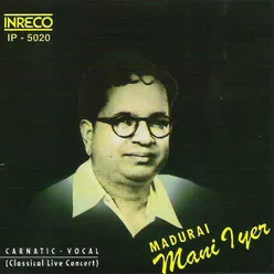 Carnatic  Vocal - Madurai Mani Iyer