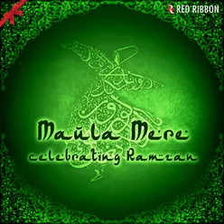 Maula Mere- Celebrating Ramzan