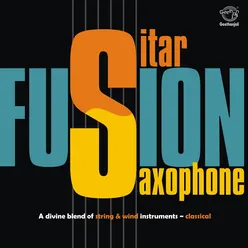 Fusion -Sitar And Saxophone