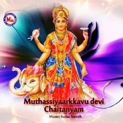 Muthassiyaarkkavu Devi Chaithanyam