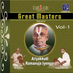 Great Masters - Ariyakudi Ramanuja Iyengar Vol 1