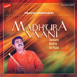 Madhura Vaani-Daasara Krithis On Flute