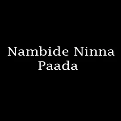 Nambide Ninna Paada