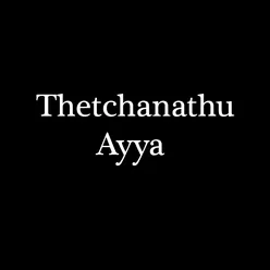 Thetchanathu Ayya