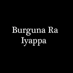 Burguna Ra Iyappa