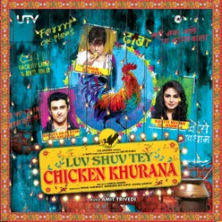 Luv Shuv tey Chicken Khurana