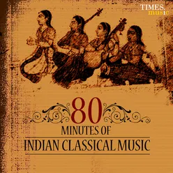 80 Minutes of Indian Classical Music