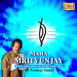 Maha Mrityunjay Pankaj Udhas