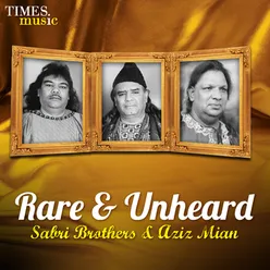 Rare And Unheard Sabri Brothers & Aziz Mian