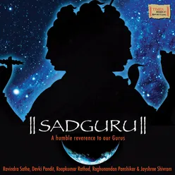 Sadguru A Humble Reverence To Our Guru