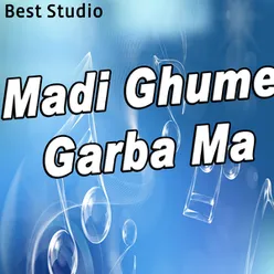 Madi Ghume Garba Ma