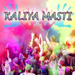 Kaliya Masti