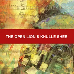 The Open Lions  Khulle Sher