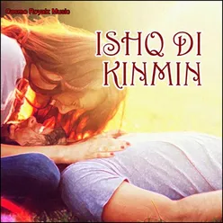 Ishq Di Kinmin