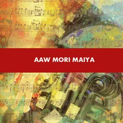 Aaw Mori Maiya