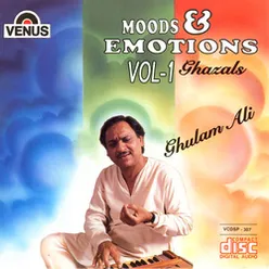 Ghulam Ali Moods & Emotions-Vol- 1