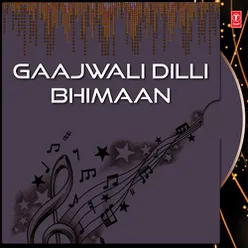 Gaajwali Delhi Bheeman