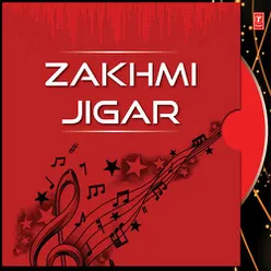 Zakhmi Jigar