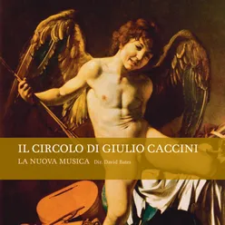 Il Circolo Di Giulio Caccini