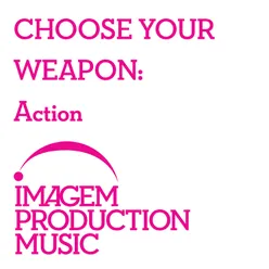 Choose Your Weapon: Action