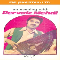 An Evening With Pervaiz Mehdi  Vol-2