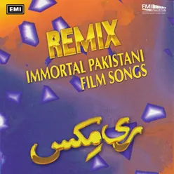 Remix Immortal Pakistani Film Songs