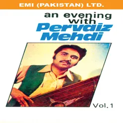 An Evening With Pervaiz Mehdi  Vol-1