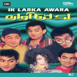 Ik Larka Awara, Vol. 1