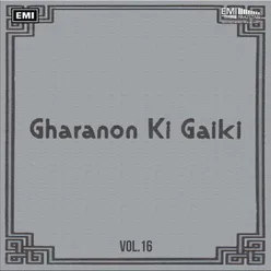 Gharanon Ki Gaiki, Vol. 16