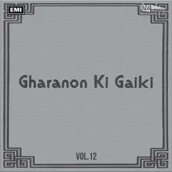 Gharanon Ki Gaiki, Vol. 12