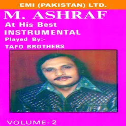 M. Ashraf At His Best Instrumental