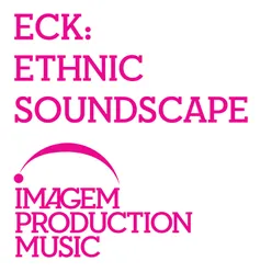 ECK - Ethnic Soundscape