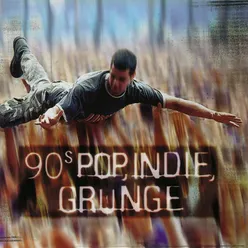 90S Pop, Indie, Grunge