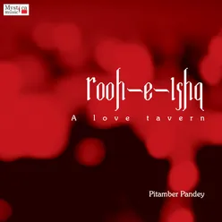 Rooh-E-Ishq (Ghazals)