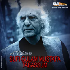 A Tribute to Soofi Ghulam Mustafa Tabassum