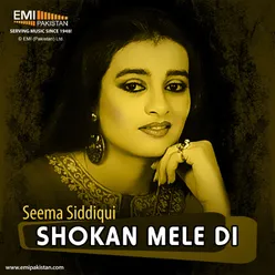 Shokan Mele Di - Seema Siddiqui