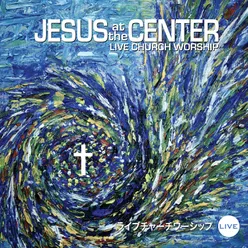 Jesus At the Center