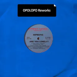 Are You Lonely?-Opolopo Rework