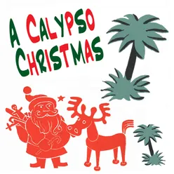 A Calypso Christmas (Vintage Caribbean Christmas Songs)