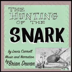 The Hunting of the Snark, Part 3