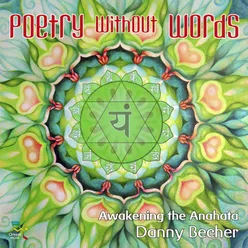 Poetry Without Words Awakening the Anahata