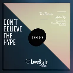 Don't Believe the Hype-Dmitri Saidi Remix