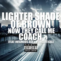 Now They Call Me Coach (feat. Infamous Age & Playalitical)